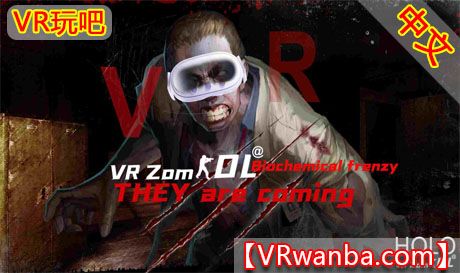 Oculus Quest 游戏《CS生化危机》VRzomOLVR玩吧-VR游戏破解下载网站-Quest 2 3 一体机游戏-Steam VR串流游戏-VR游戏资源汉化中文网站-Pico Neo3 4-Meta Quest 2 3-HTC VIVE-Oculus Rift-Valve Index-Pico VR-游戏下载中心VR玩吧【VRwanba.com】汉化VR游戏官网