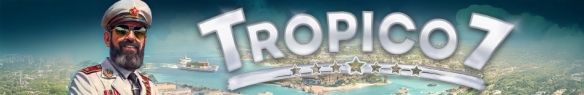 奉总统阁下之命，实机预告片揭晓《Tropico 7》发售日期